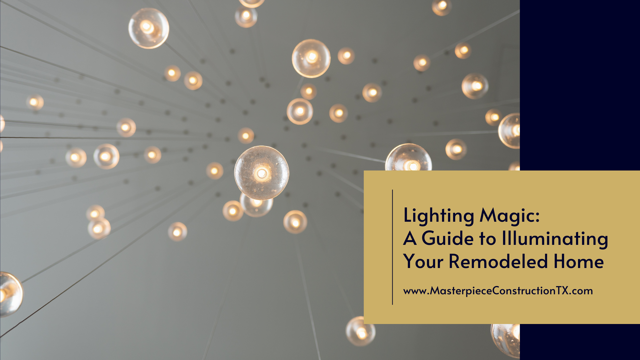 Lighting Magic: A Guide to Illuminating Your Remodeled Home